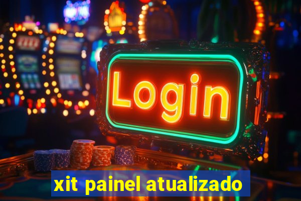 xit painel atualizado